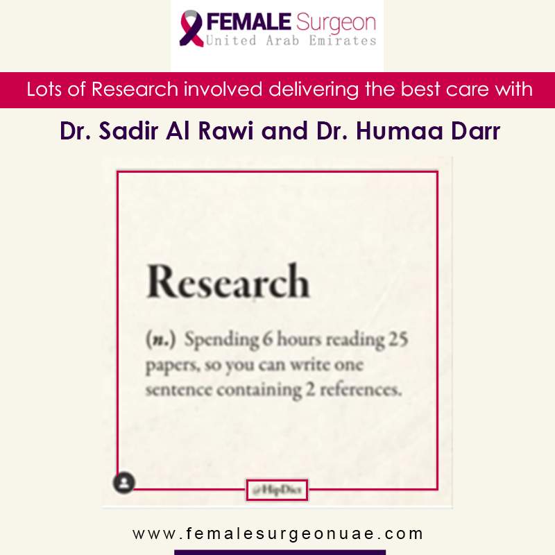 And lots of Research involved delivering the best care with Dr. Sadir Al Rawi and Dr. Humaa Darr.