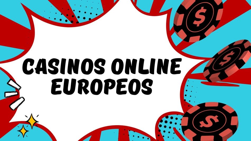 Los Mejores Casinos Online Europeos Diversión y Seguridad a un Clic 838635033 Los Mejores Casinos Online Europeos Diversión y Seguridad a un Clic 838635033