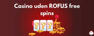 Online Casino uden Rufus - Spil Uden Bekymringer 660654331