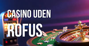 Spil Casino Uden Om Rufus En Guide til Spiloplevelsen Spil Casino Uden Om Rufus En Guide til Spiloplevelsen