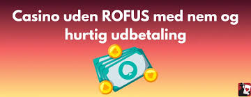 Spil Online Casino Uden om Rofus - Din Guide til Sjove Spil