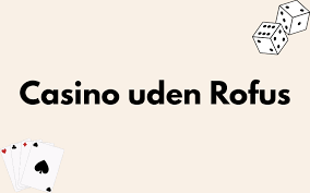 Spil Uden Grænser Online Casino Uden Rufus Spil Uden Grænser Online Casino Uden Rufus